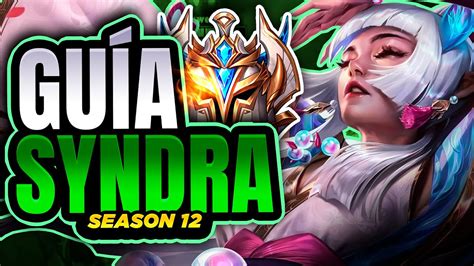 JUEGA SYNDRA como un CHALLENGER Guía League of Legends YouTube