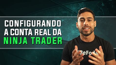 PASSO A PASSO COMO CONFIGURAR A CONTA REAL NA NINJATRADER YouTube