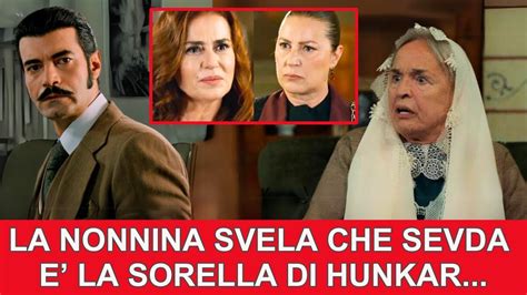 Anticipazioni Terra Amara Spoiler E Teoria LA NONNINA RIVELA CHE SEVDA