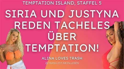 Justyna Und Siria Reden Tacheles Ber Temptation Temptation Island