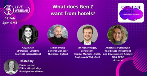 Monday 12 February 14 00 GMT What Does Gen Z Want From Hotels