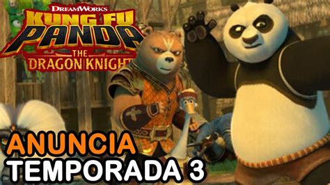 KUNG FU PANDA The Dragon Knight Regresa Con TEMPORADA 3 Fecha De