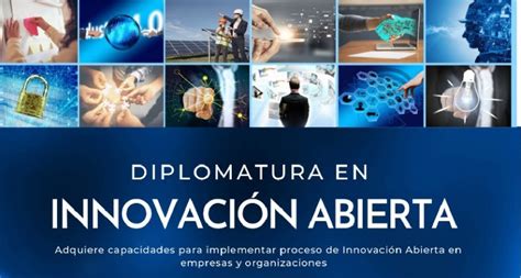 Se Llevar A Cabo Una Diplomatura En Innovaci N Abierta