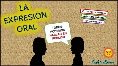 Qué Es La Expresión Oral Y Para Qué Sirve Actualizado 2024