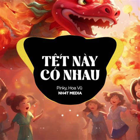 Tết Này Có Nhau (NH4T Remix Ver.2) - YouTube Music