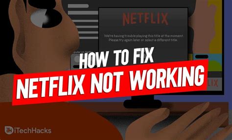 Cómo solucionar el problema de que Netflix no funciona en dispositivos