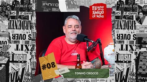 SEGUNDA TEMPORADA 08 Tonho Crocco E Seus Primeiros Passos No Mundo