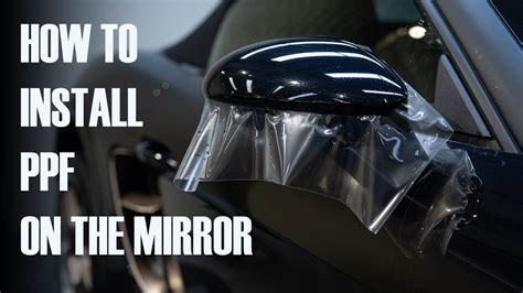 How To Install Ppf On The Mirror Gswf Paint Protection Film Youtube