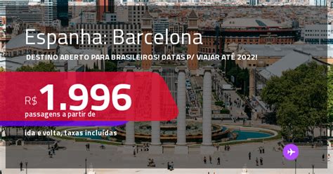 Destino Aberto Para Brasileiros Passagens Para A ESPANHA Barcelona A