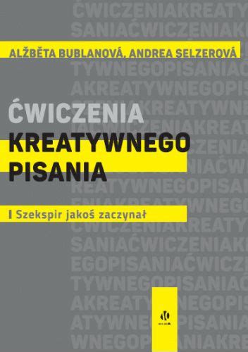 Wiczenia Kreatywnego Pisania I Szekspir Jako Zaczyna Al B Ta