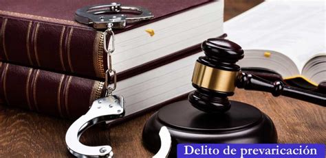 Abogados Delitos De Prevaricación Tu Abogado Defensor