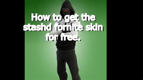 How to get the exclusive stashd skin in fortnite for completely free ...