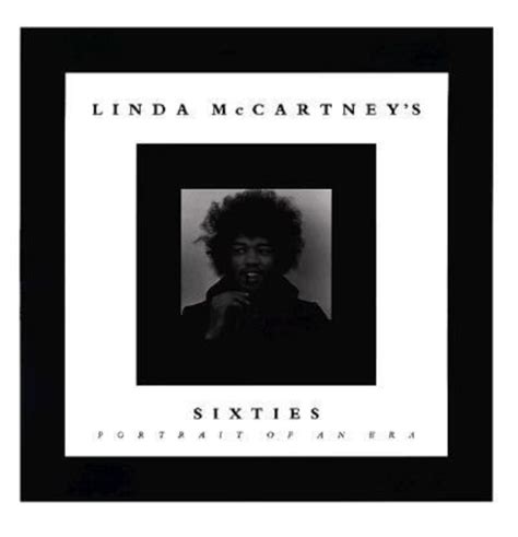 Linda McCartney " Sixties, Portraits of Another Era" Book - A Gallery ...