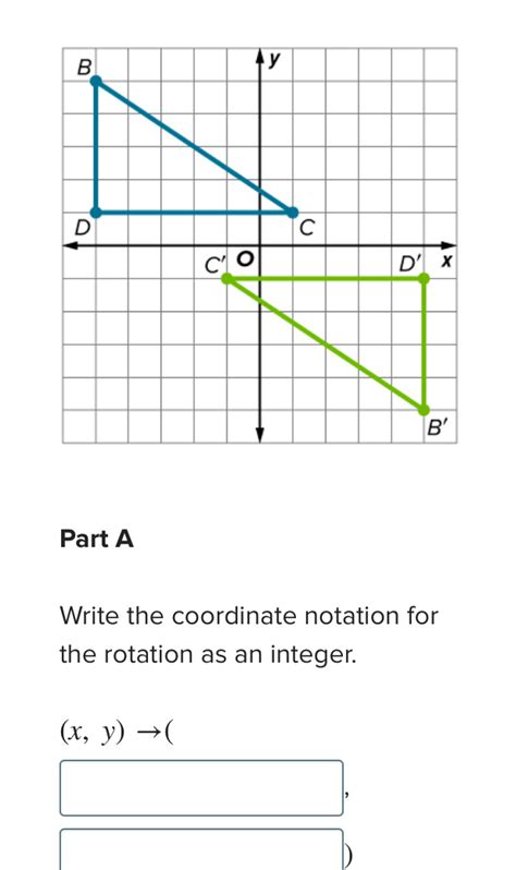 Solved Part A Write The Coordinate Notation For The Rotation As An