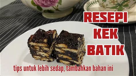 Cara Buat Kek Batik Sedap Tanpa Telur Tambah Bahan Ini Kek Biskut