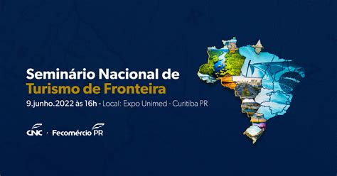 Fecomércio Pr E Cnc Realizam 1° Seminário Nacional De Turismo De