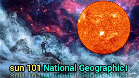 Sun 101 National Geographic YouTube