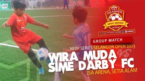 NFDP SERIES 2023 I SELANGOR OPEN U12 I WIRA MUDA 2 Vs 1 SIME DARBY