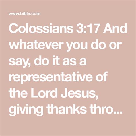 Colossians And Whatever You Do Or Say Do It As A Representative