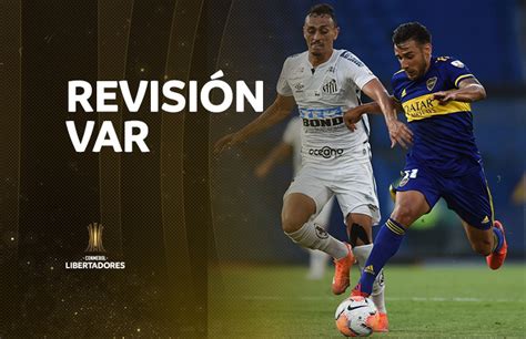 Situaciones De An Lisis Var Boca Juniors Vs Santos Conmebol