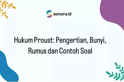 Hukum Proust Pengertian Bunyi Rumus Dan Contoh Soal Sonora Id