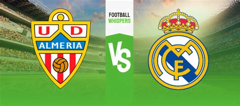 Pronostic Almeria Real Madrid Analyse Conseils Et Cotes 19 08 2023