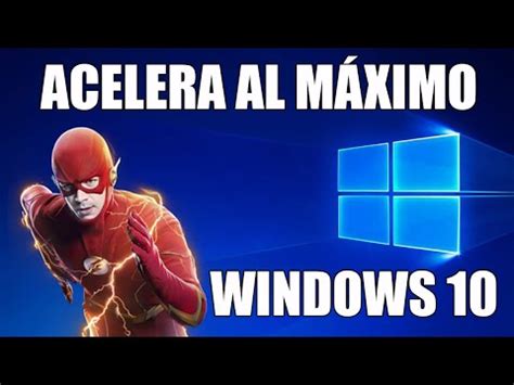 Acelera al máximo tu Windows 10 YouTube