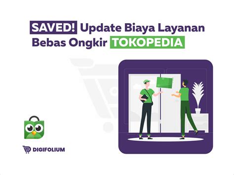 Update Biaya Layanan Bebas Ongkir Tokopedia