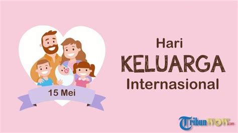 Kumpulan Kata Kata Ucapan Selamat Hari Keluarga Internasional 2023