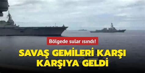 Bölgede tehlikeli yakınlaşma Savaş gemileri karşı karşıya geldi