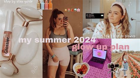 HOW TO GLOW UP FOR SUMMER 2024 MY THAT GIRL SUMMER GLOW UP PLAN