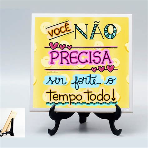 Quadro Voc N O Precisa Ser Forte O Tempo Todo Elo