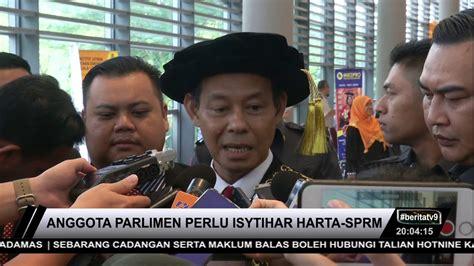 Anggota Parlimen Perlu Isytihar Harta Sprm Youtube