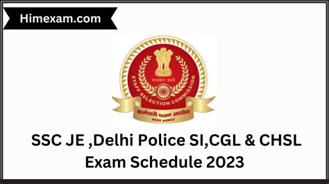 Ssc Je Delhi Police Si Cgl Chsl Exam Schedule Himexam