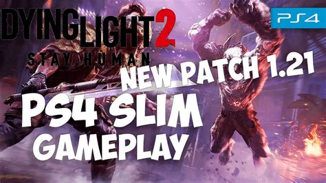 Dying Light 2 Ps4 Slim Gameplay New Patch 1 21 Youtube