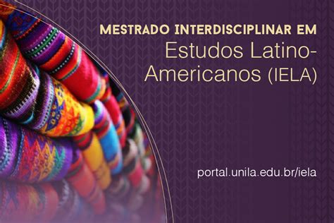 Mestrado Interdisciplinar em Estudos Latino Americanos abre seleção