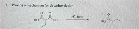 Solved 1. Provide a mechanism for decarboxylation. | Chegg.com