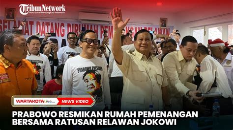 Prabowo Resmikan Rumah Pemenangan Bersama Ratusan Relawan Jokowi YouTube