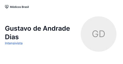 Gustavo De Andrade Dias Intensivista M Dicos Brasil