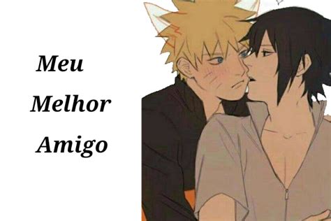 História Meu Melhor Amigo Narusasu Hot Capítulo Único História escrita por babihlindona
