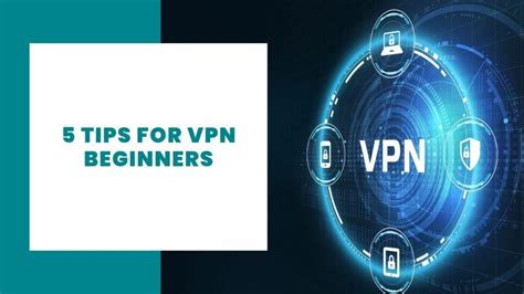 5 Tips For Vpn Beginners It Doesnt Have To Be Hard