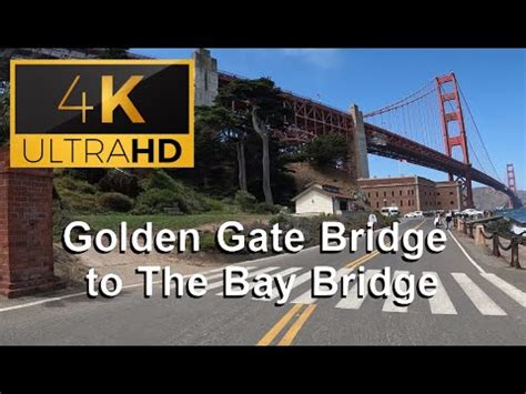 4K Golden Gate Bridge To The Bay Bridge Driving Tour San Francisco