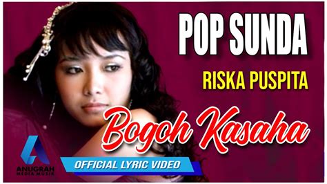 Riska Puspita Bogoh Kasaha Pop Sunda Official Lyric Video