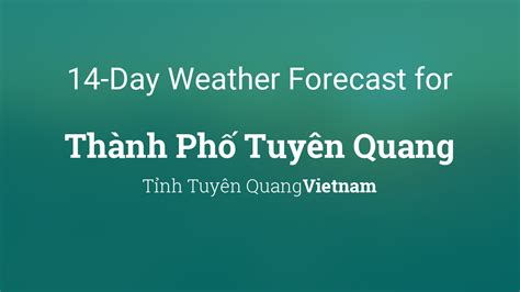 Thành Phố Tuyên Quang Vietnam 14 Day Weather Forecast