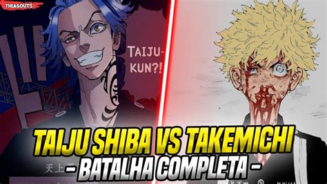 Taiju Shiba Vs Toman Veja Como Foi Batalha Completa Tokyo Revengers Youtube