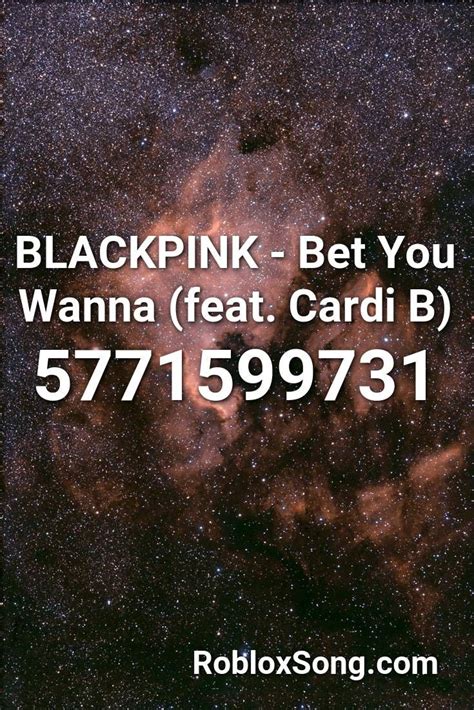 Blackpink Bet You Wanna Feat Cardi B Roblox ID Roblox Music