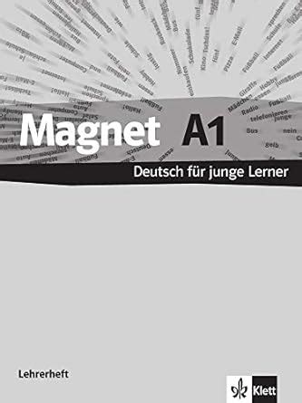 Magnet A1 Deutsch für junge Lernende Lehrerheft Magnet neu Deutsch