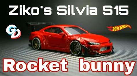 Ziko S Nissan Silvia S15 Rocket Bunny Hot Wheels Custom Youtube