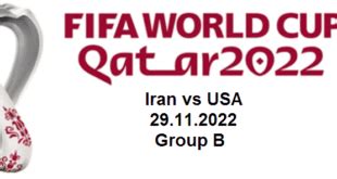 Iran vs USA 2022 FIFA World Cup - Schedule World