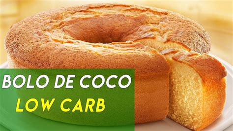 O Melhor Bolo De Coco Low Carb Simples Youtube